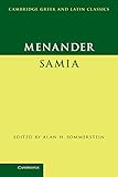 Menander: Samia (The Woman from Samos) (Cambridge Greek and Latin Classics)