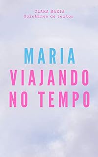 Livro Maria Viajando no Tempo