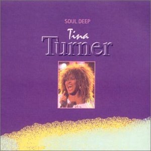 Tina Turner - Soul Deep By Tina Turner - Zortam Music