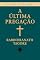 Livro A ÚLTIMA PREGAÇÃO (VOZES DA ÍNDIA)