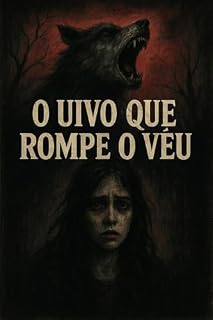 Livro O Uivo que Rompe o Véu