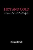Hot And Cold: essays poems lyrics notebooks pictures fiction by