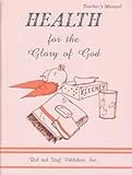 Paperback Health for the Glory of God - Grace 4 or 5 Health Teacher's Edition Book