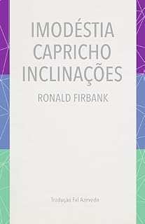 Livro Imodéstia, Capricho, Inclinações