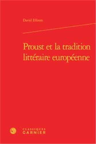 Proust et la tradition littéraire européenne