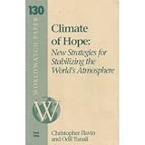 Climate of Hope : New Strategies for Stabilizing the World's Atmosphere, Flavin, Christopher and Tunali, Odil, 1878071327