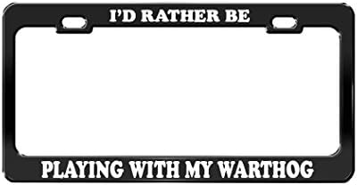Envelope I'D RATHER BE PLAYING WITH MY WARTHOG Dog Cat Animal Black License Plate Frame