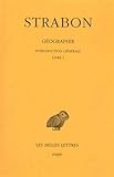 Image de Géographie: Tome I, 1re partie : Introduction générale. Livre I. (Collection Des Universites De France Serie Grecque) (French Edition)