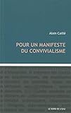 Pour un Manifeste du Convivialisme (French Edition) by 