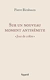 Sur un nouveau moment antisémite : 