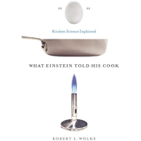 What Einstein Told His Cook: Kitchen Science Explained book cover