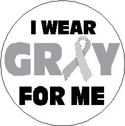 I Wear Gray For Me 1.25" Pinback Button Badge / Pin - Diabetes Awareness Ribbon Grey