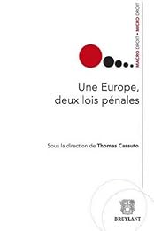Une  Europe, deux lois pénales