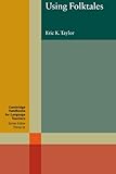Using Folktales (Cambridge Handbooks for Language Teachers) by 