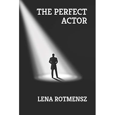 The Perfect Actor: A Spy Novel and the Adventures of a Double Agent