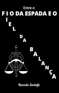 Livro ENTRE O FIO DA ESPADA E O FIEL DA BALANÇA