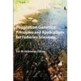Population Genetics : Principles and Applications for Fisheries Scientists, , 1888569271
