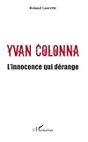 Yvan Colonna: L'innocence qui dérange (French Edition) by 