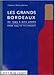 Les grands Bordeaux: De 1945 à  nos jours by 