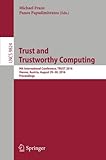 Image de Trust and Trustworthy Computing: 9th International Conference, TRUST 2016, Vienna, Austria, August 29-30, 2016, Proceedings (Lecture Notes in Computer
