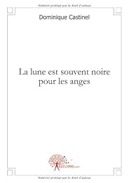 La  lune est souvent noire pour les anges
