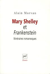Mary Shelley et "Frankenstein"