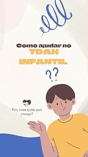 Livro Como ajudar pais na questão do TDAH infantil : TDAH infantil