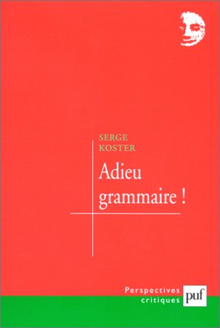 Adieu grammaire !