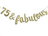 Firefairy 75 & Fabulous Cursive Banner- Happy 75th Birthday Anniversary Party Supplies, Ideas and Decorations(Gold)