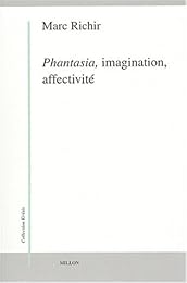 Phantasia, imagination, affectivité