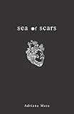Sea of Scars by Adriana Mara