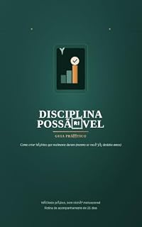 Livro Disciplina Possível: Como Criar Hábitos que Realmente Duram (Mesmo Se Você Já Desistiu Antes)
