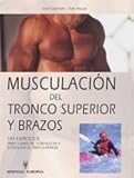 Image de Musculacion del tronco superior y brazos/ Stronger Arms and Upper Back (Spanish Edition)