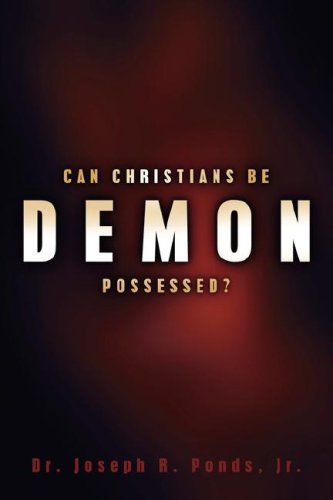 Can Christians Be Demon Possessed? Can Christians Be Demon Possessed?