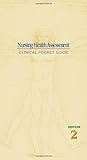 Nursing Health Assessment: Clinical Pocket Guide, 2nd Edition