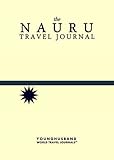 The Nauru Travel Journal by Younghusband World Travel Journals (2013-04-05) by 