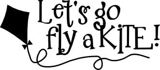 Vinyl Decal Sticker for Computer Wall Car Mac Macbook and More - Let's Go Fly a Kite