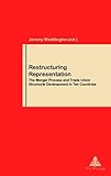Image de Restructuring Representation: The Merger Process and Trade Union Structural Development in Ten Countries (Travail et Société / Work and Society)