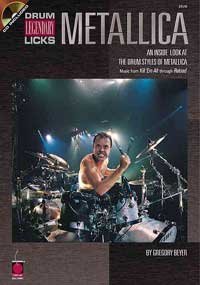 Metallica - Drum Legendary Licks an Inside Look at the Drum Styles of Metallica