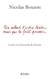 On entend l'arbre tomber mais pas la forêt pousser