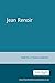 Jean Renoir (French Film Directors Series) by