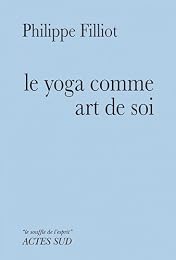 Le  yoga comme art de soi