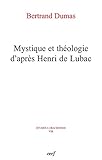 Mystique et théologie d'après Henri de Lubac (Études lubaciennes t. 8) (French Edition) by