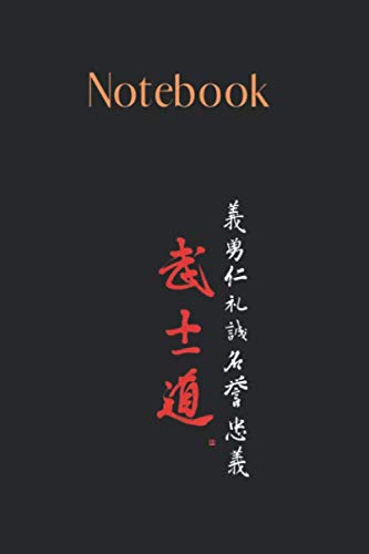 Notebook: Bushido Code With Samurai Code Brush Calligraphy Lined Notebook Journal Designed with Rule Lined Notebook Journal Size 6in x 9in x 125 Pages to Write in White Paper Valentine Gifts