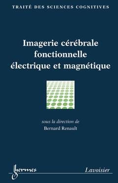Imagerie cérébrale fonctionnelle électrique et magnétique