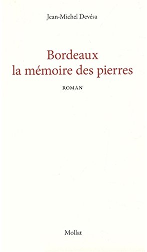 Bordeaux: la mémoire des pierres