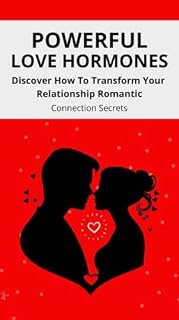 Livro POWERFUL LOVE HORMONES : Discover How to Transform Your Relationship Romantic Connection Secrets