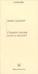Comment mourir dans la dignité ?