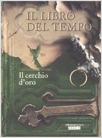 Guillaume Prévost - Il Libro del tempo Vol.03. Il cerchio d'oro (2008)