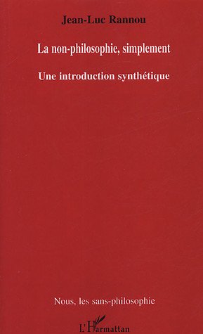 La  non-philosophie, simplement